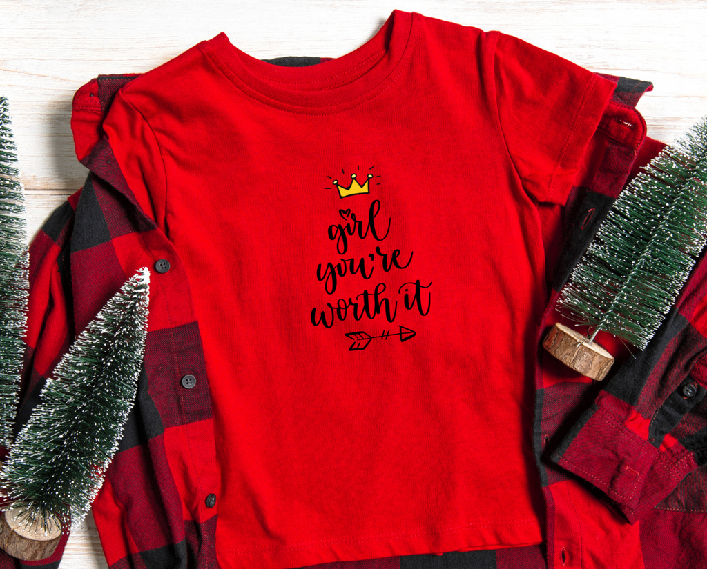 Girl You're Worth T-Shirt – Empowering Tee | Mumma’s Cub