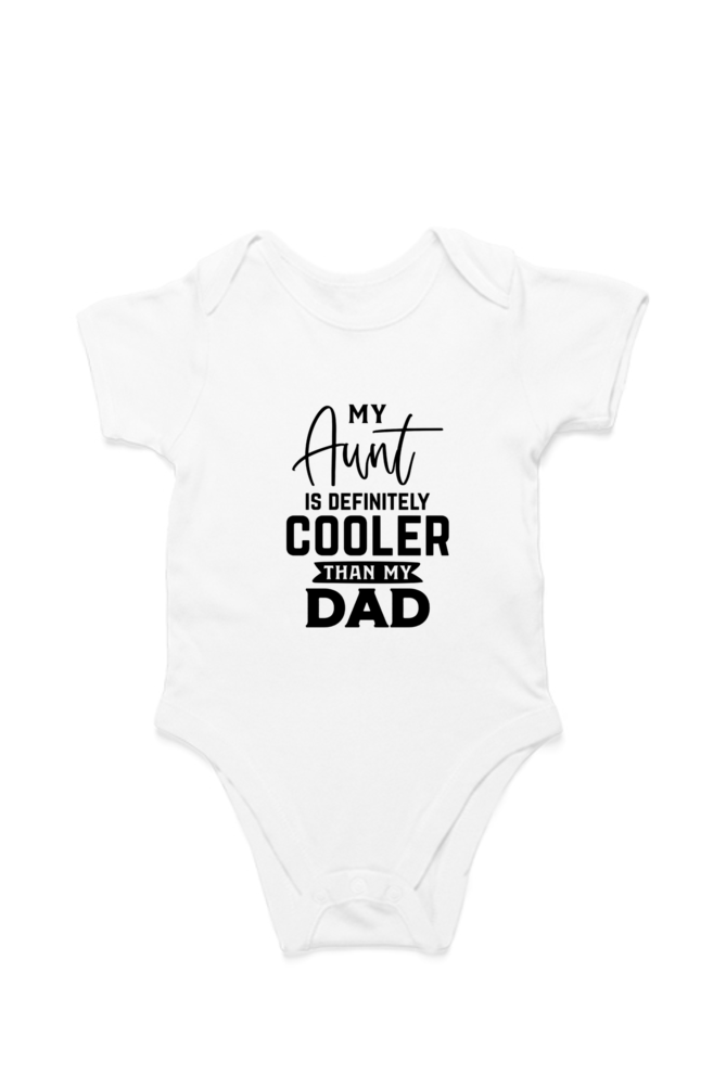 Funny baby onesie with My Aunt is Cooler Than Dad print – flat lay view