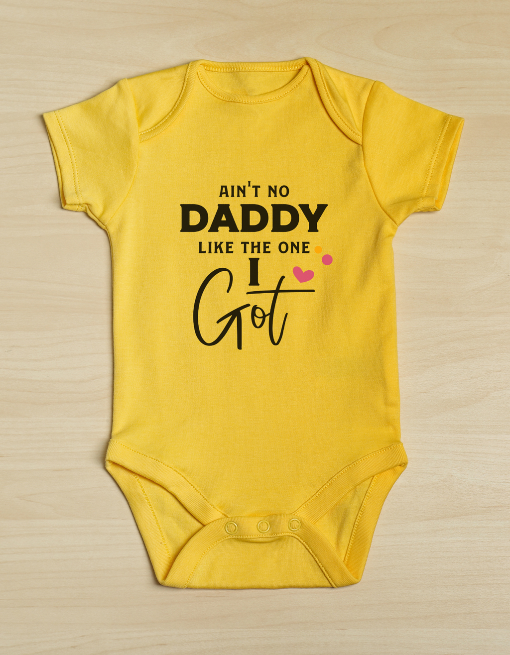 Ain’t No Daddy Like Mine Baby Onesie – Funny Romper | Mumma’s Cub
