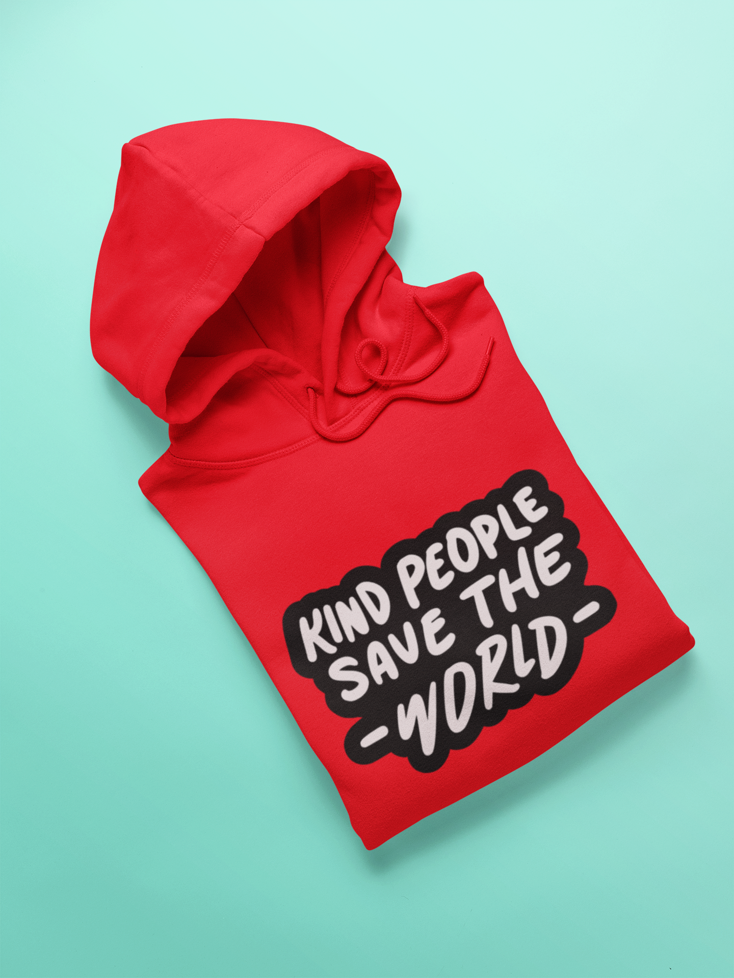 “Kind People Save the World” Cotton Hoodie (Without Pocket)