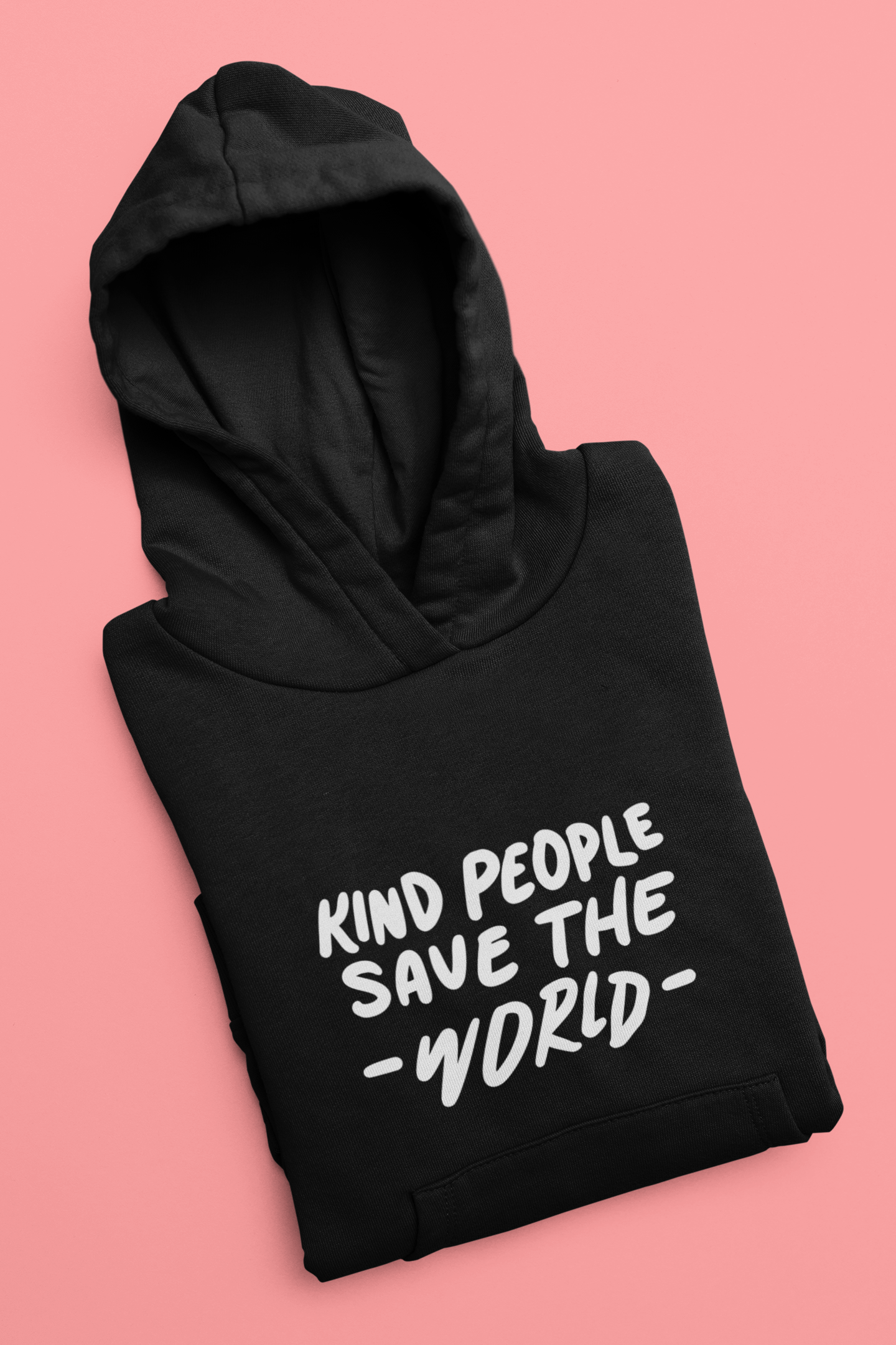 “Kind People Save the World” Cotton Hoodie (Without Pocket)