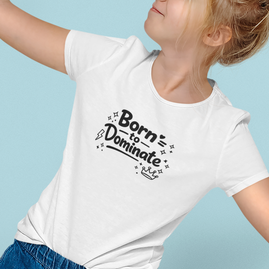 Born To Dominate printed cotton t-shirt for girls by Mumma’s Cub